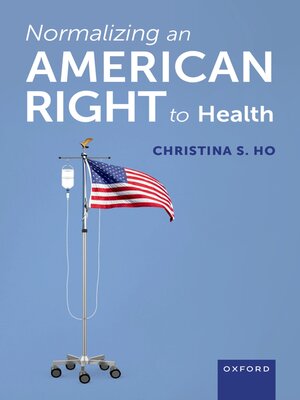 cover image of Normalizing an American Right to Health
